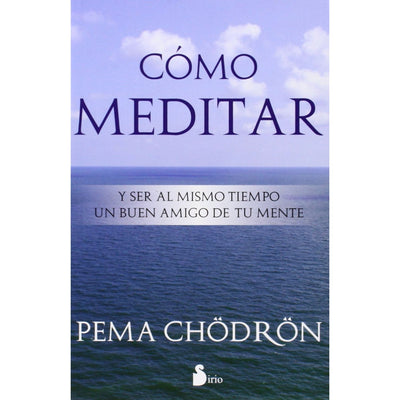 Como Meditar... Y Ser Al Mismo Tiempo...