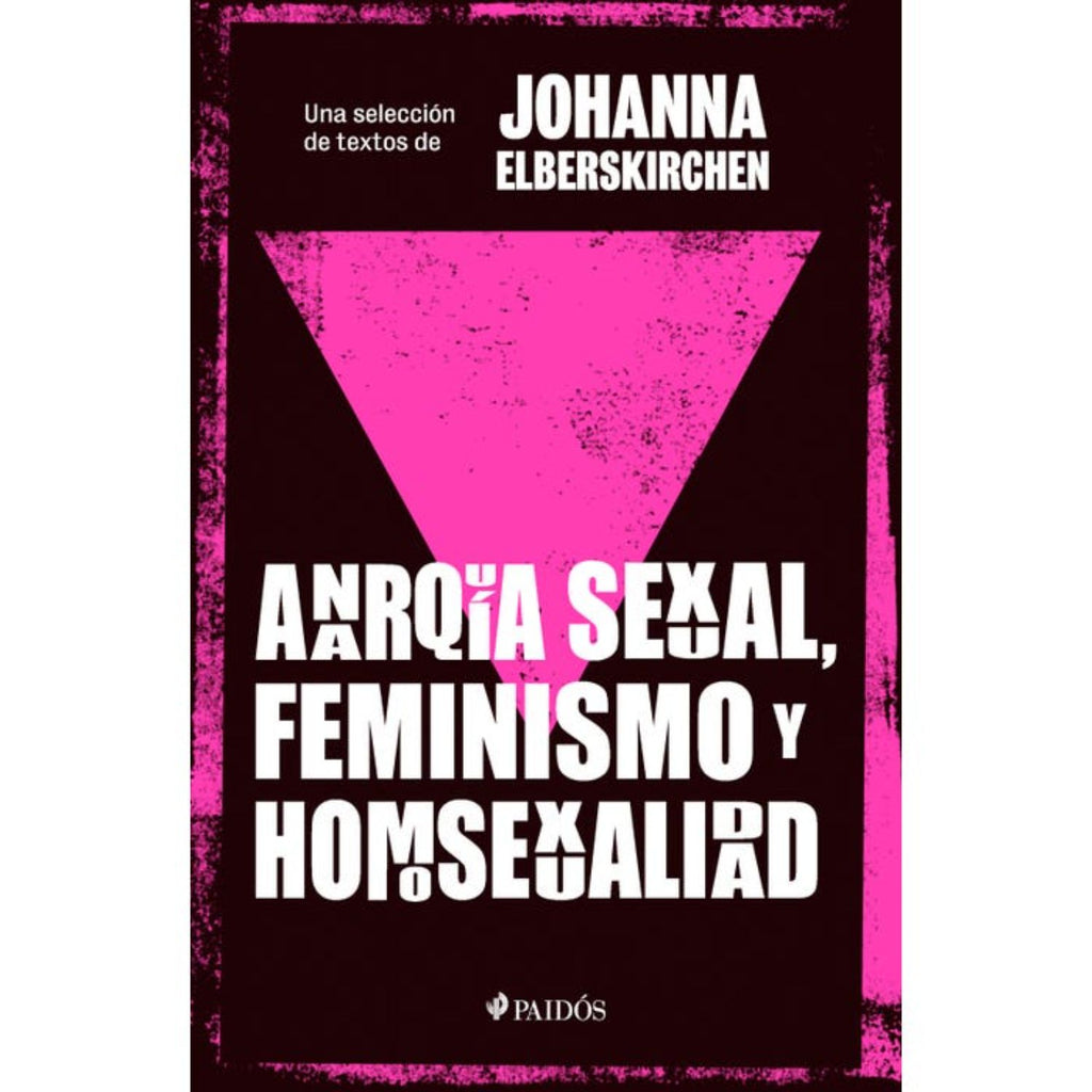 Anarquía Sexual, Feminismo Y Homosexualidad