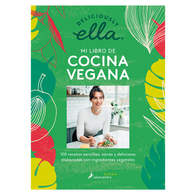 Deliciously Ella. Mi Libro De Cocina Vegana