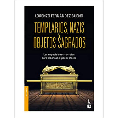 Templarios, Nazis Y Objetos Sagrados
