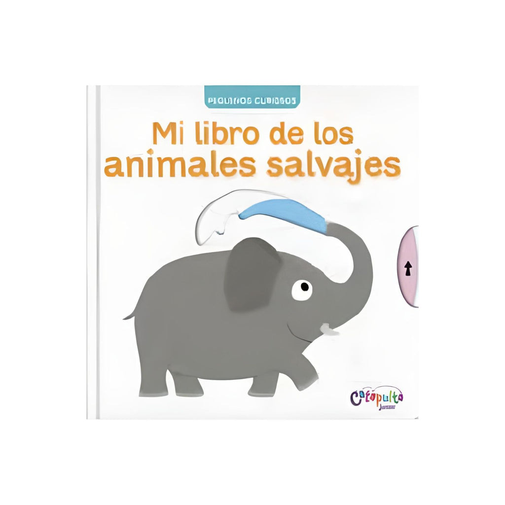 Pequeños Curiosos: Mi Libro De Los Animales Salvajes