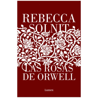 Las Rosas De Orwell